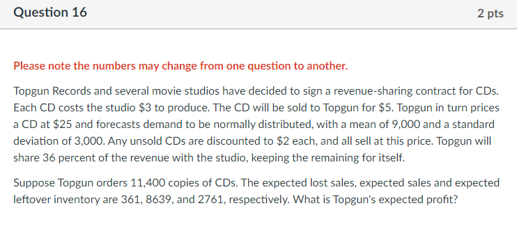 Question 16 2 pts Please note the numbers may