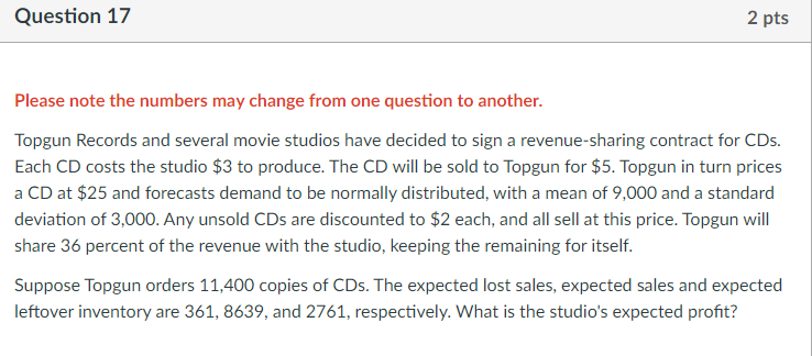 Question 17 2 pts Please note the numbers may