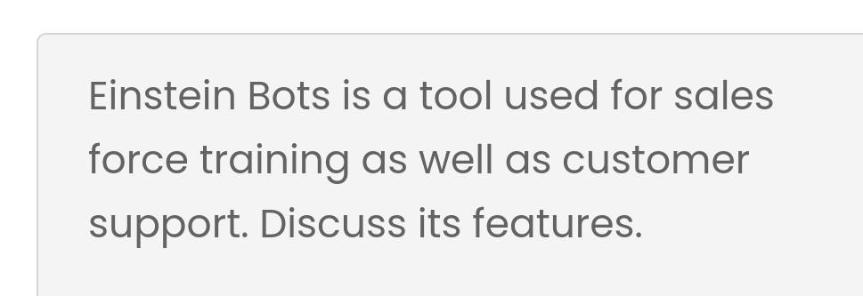 Einstein Bots is a tool used for sales force