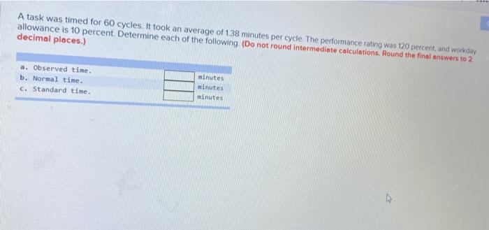 A task was timed for 60 cycles. It took an