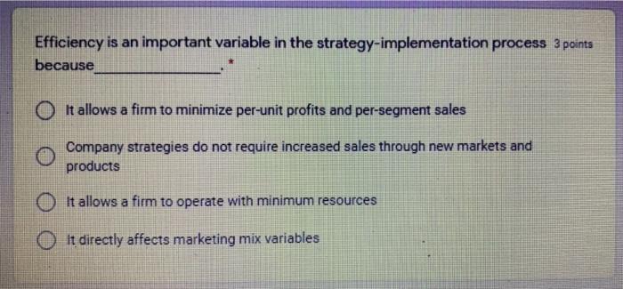 Efficiency is an important variable in the