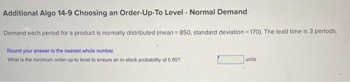 Additional Algo 14-9 Choosing an Order-Up-To