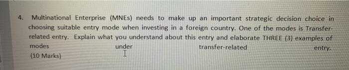 4. Multinational Enterprise (MNEs) needs to make