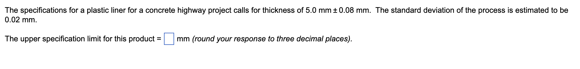 The upper specification limit for this product =