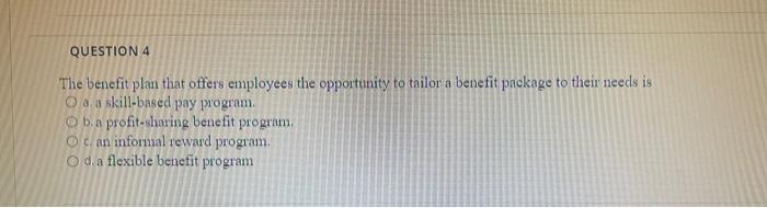 Help with following The benefit plan that offers