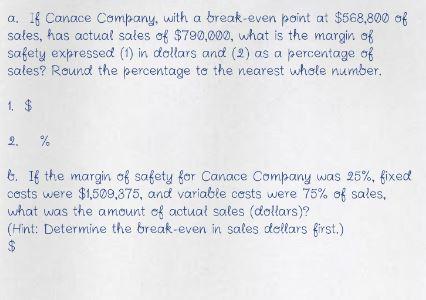 a. 18 Canace Company, with a break-even point at