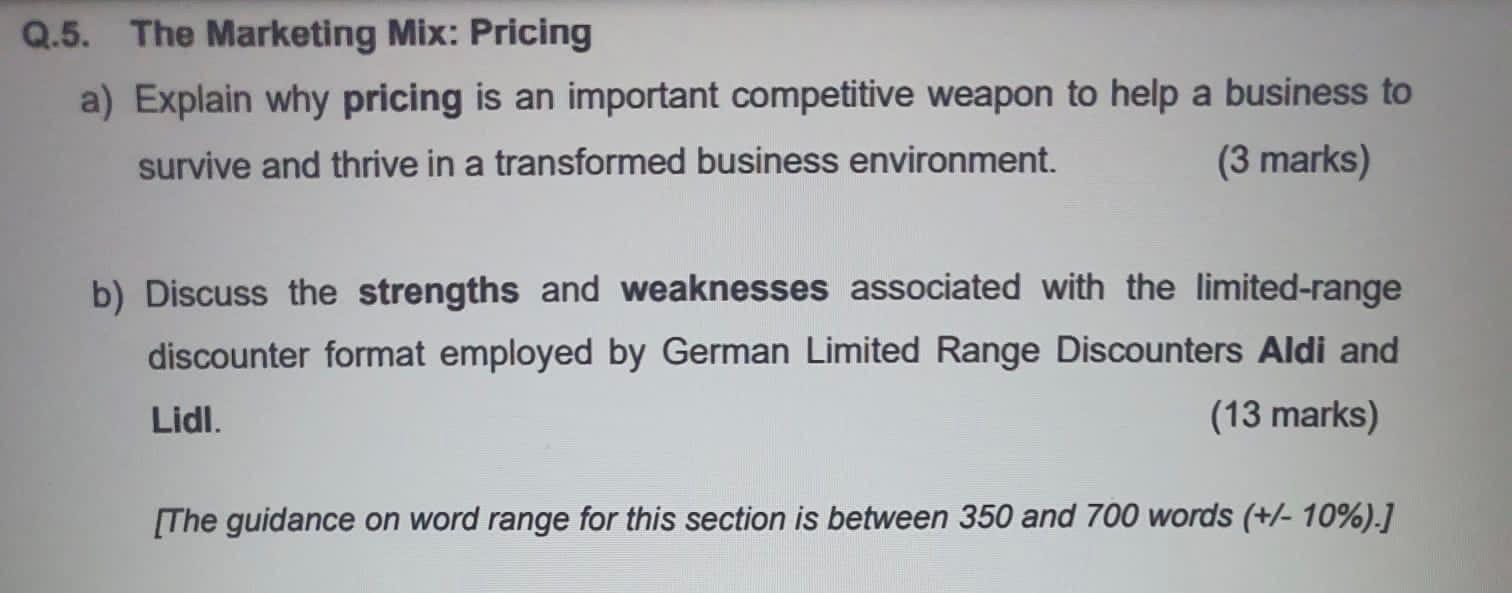Q.5. The Marketing Mix: Pricing a) Explain why