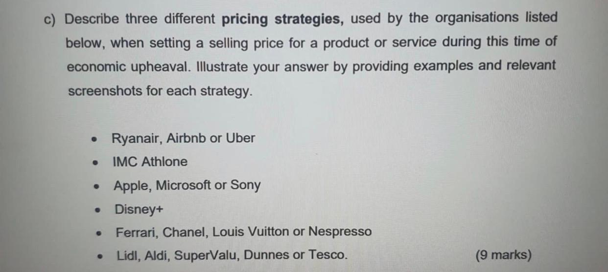 Q.5. The Marketing Mix: Pricing a) Explain why