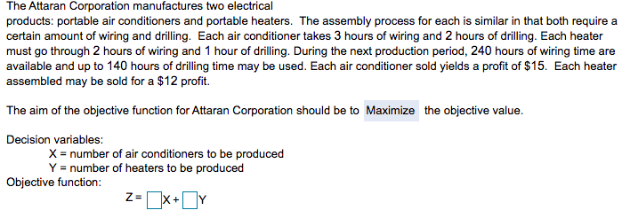 The Attaran Corporation manufactures two