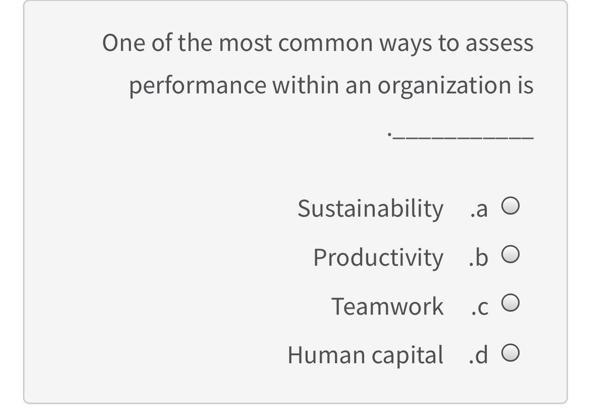 One of the most common ways to assess performance