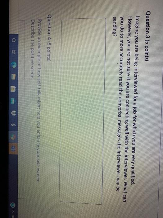 Question 3 (5 points) Imagine you are being