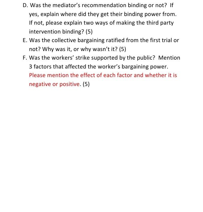 D. Was the mediator's recommendation binding or