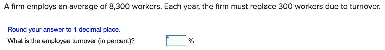 A firm employs an average of 8,300 workers. Each