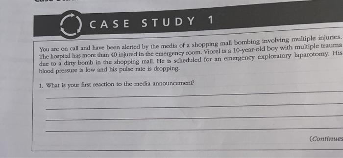 C) CASE STUDY 1 You are on call and have been