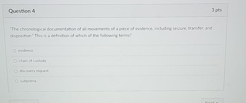 Question 4 3 pts "The chronological documentation