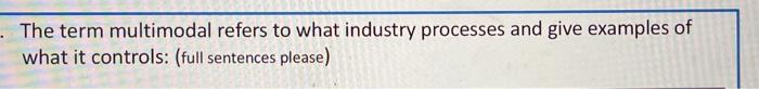 . The term multimodal refers to what industry