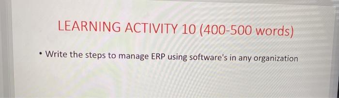 LEARNING ACTIVITY 10 (400-500 words) . Write the