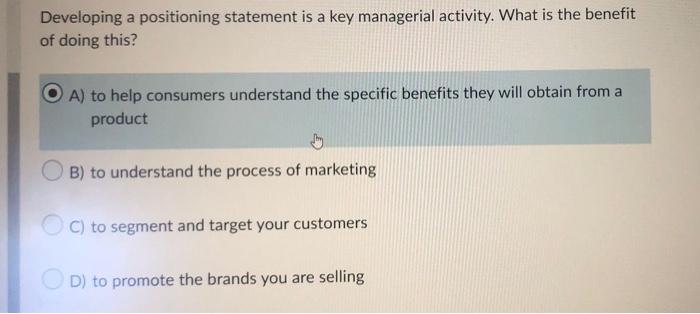 Developing a positioning statement is a key