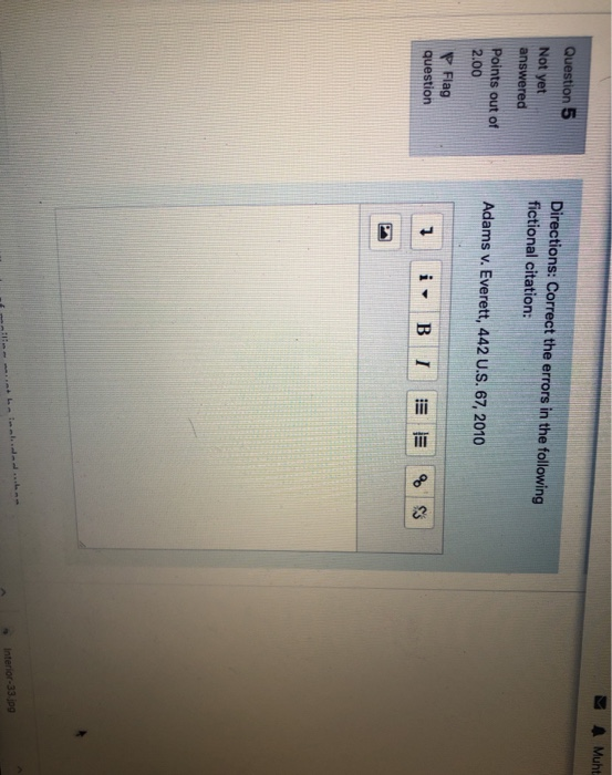 Question 4 Not yet answered Directions: Correct