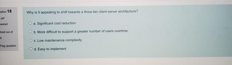 estion 18 Why is it appealing to shift towards a