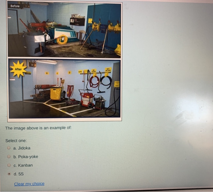 example of: Select one: a. Poka-yoke b. Kanban c. Jidoka O d.