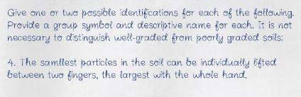 Give one or two possible dentifications for each