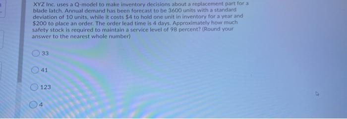 3 XYZ Inc. uses a Q-model to make inventory