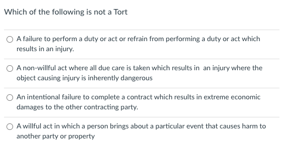 Which of the following is not a Tort A failure to