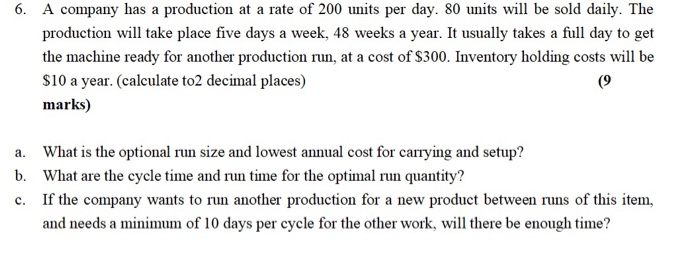 6. A company has a production at a rate of 200