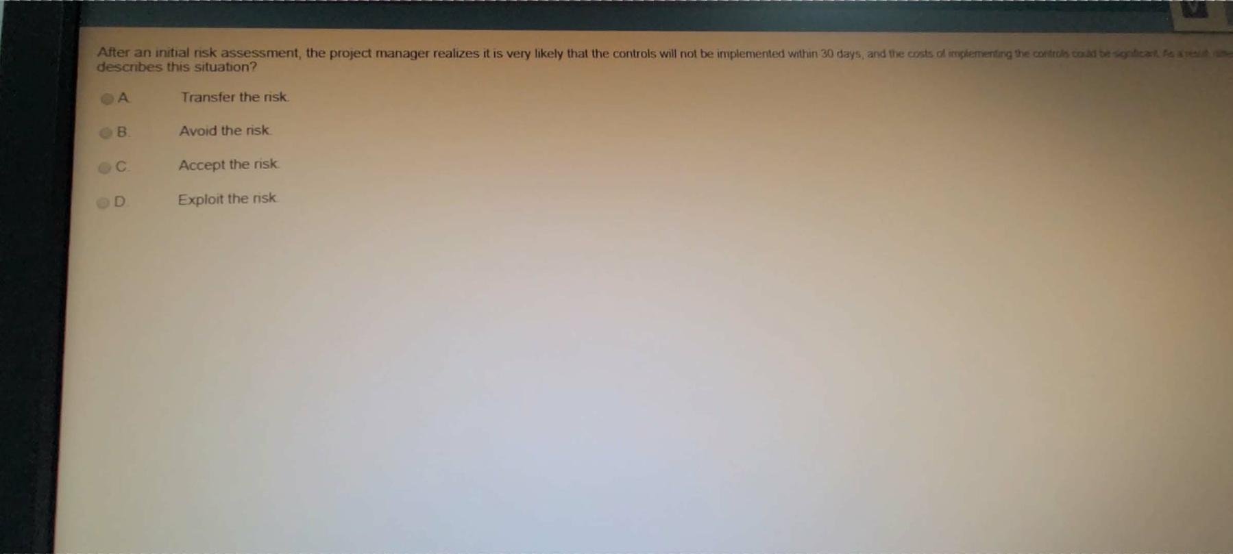 After an initial risk assessment, the project