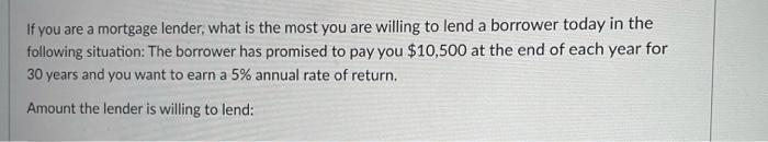 If you are a mortgage lender, what is the most
