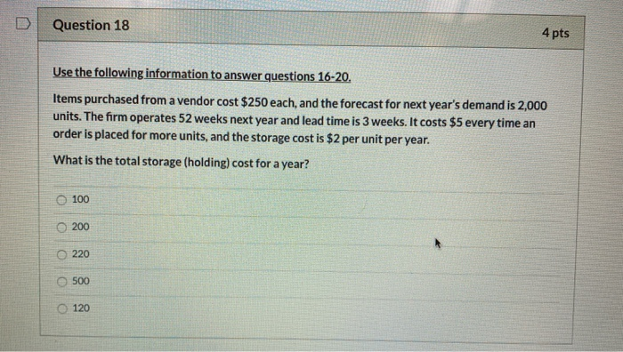D Question 18 4 pts Use the following information