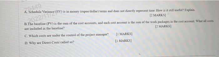 A. Schedule Variance (SV) is in money