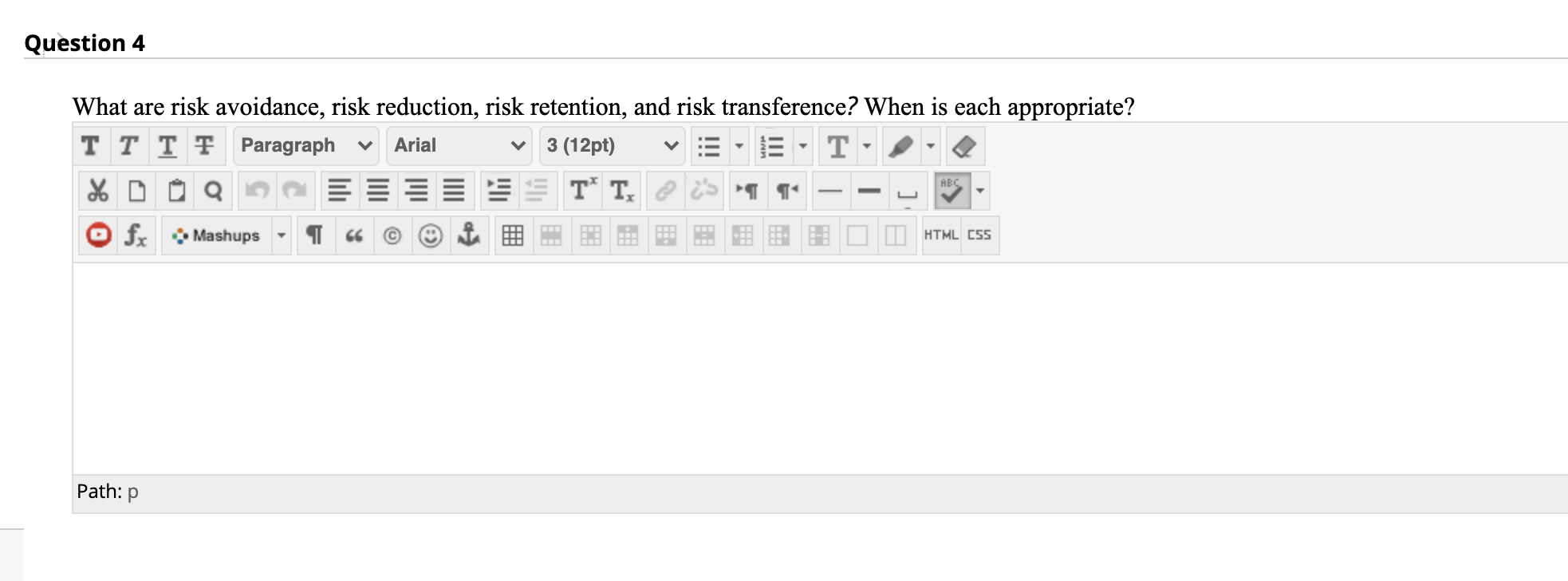 QUESTION 4 Question 4 What are risk avoidance,