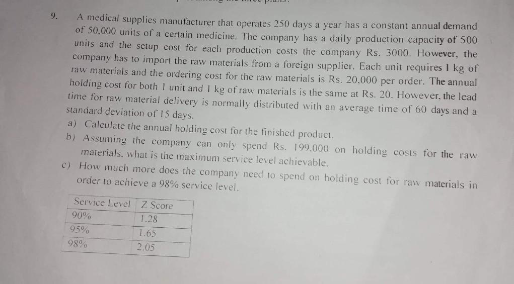plz solve it 9. A medical supplies manufacturer