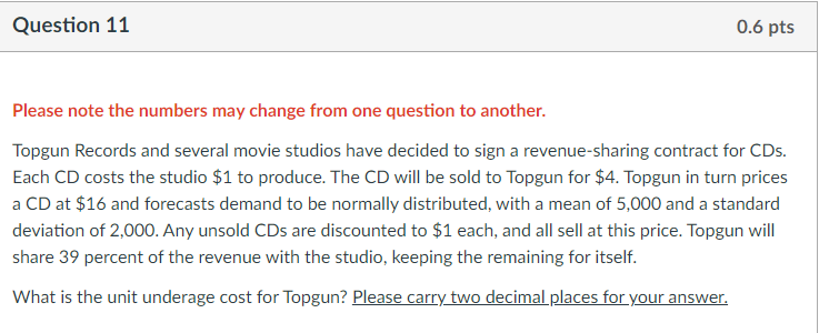 Question 11 0.6 pts Please note the numbers may