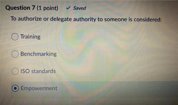 Question 7 (1 point) Saved To authorize or