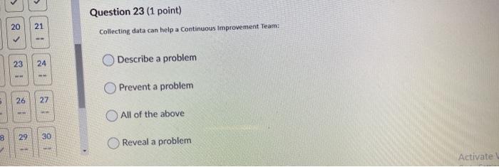 >> 20 21 Question 23 (1 point) Collecting data