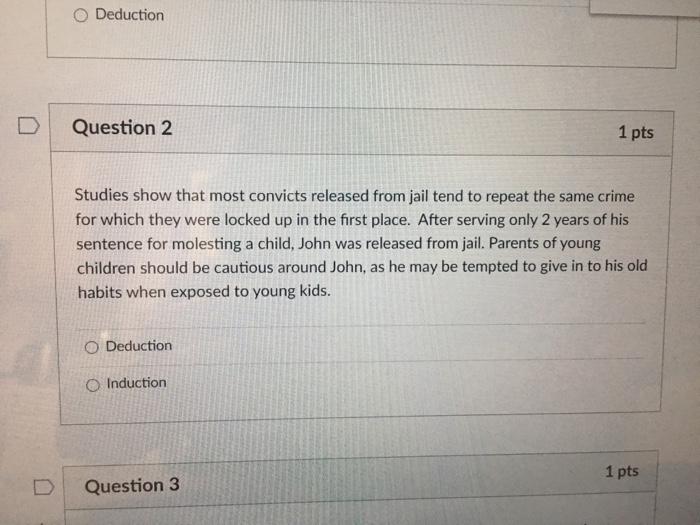 Deduction Question 2 1 pts Studies show that most