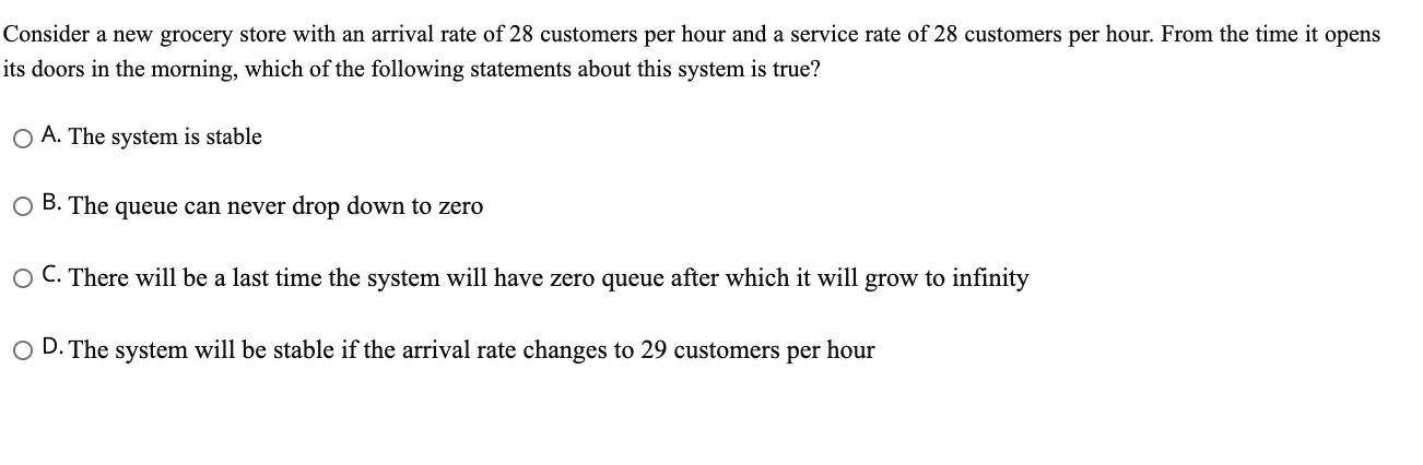 Consider a new grocery store with an arrival rate
