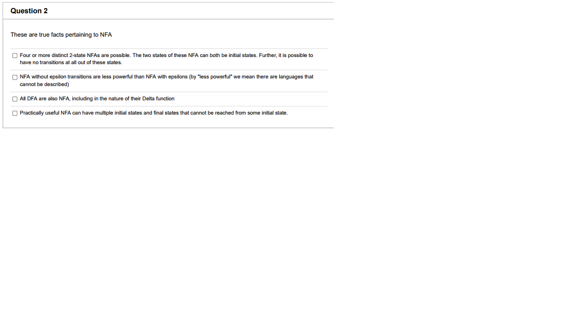 Question 2 These are true facts pertaining to NFA