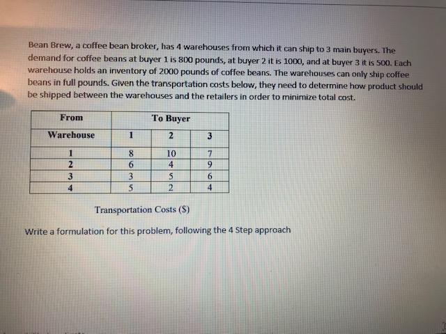 Bean Brew, a coffee bean broker, has 4 warehouses