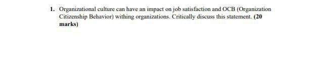 1. Organizational culture can have an impact on