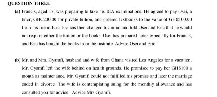 QUESTION THREE (a) Francis, aged 17, was