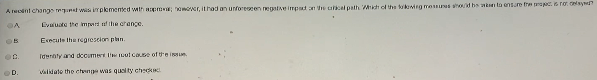 A recent change request was implemented with