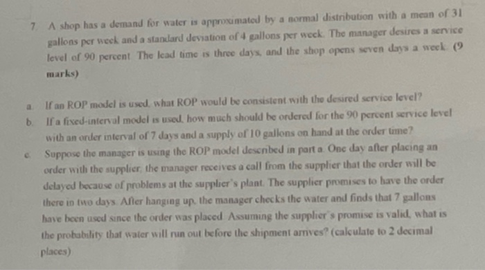 7 A shop has a demand for water is approximated