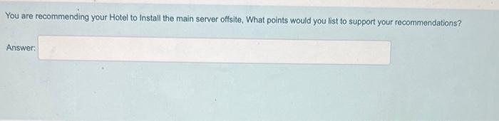 You are recommending your Hotel to Install the