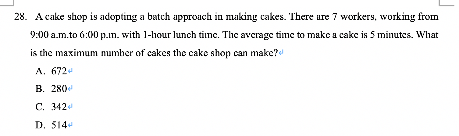28. A cake shop is adopting a batch approach in