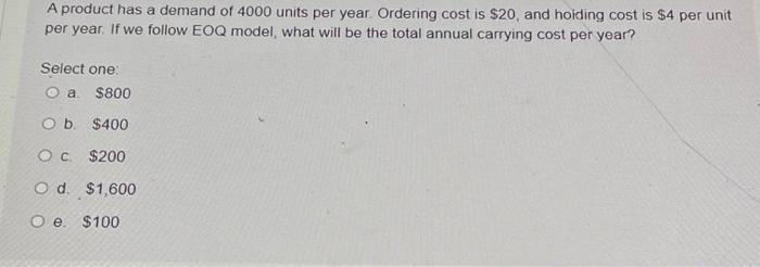 A product has a demand of 4000 units per year.