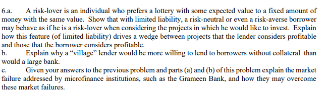 6.a. A risk-lover is an individual who prefers a
